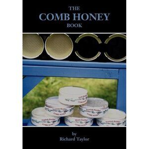 The Comb Honey Book -- Richard Taylor